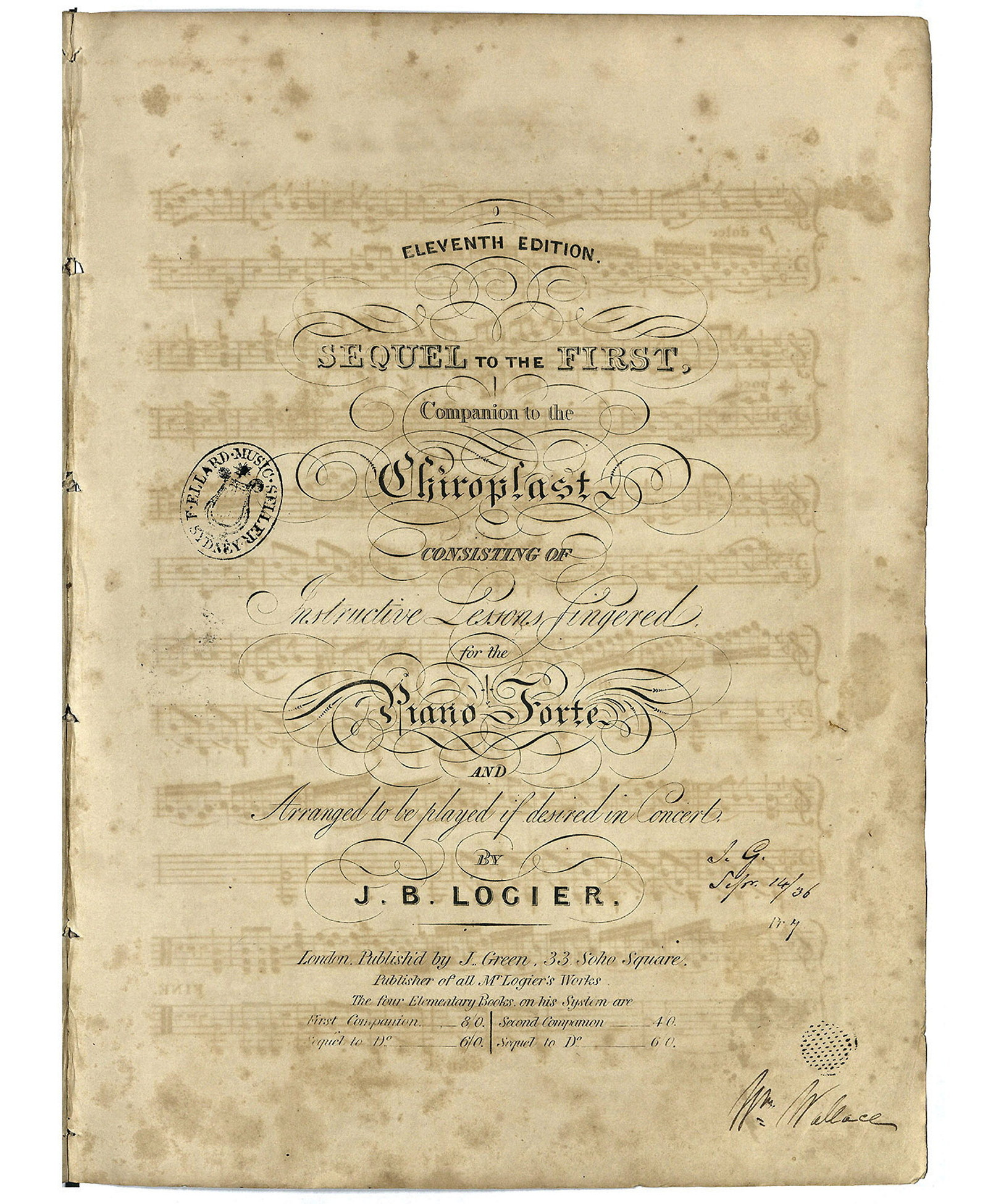 Miss Pye's music book, item 13: Sequel to the first companion to the chiroplast, consisting of instructive lessons fingered for the piano forte and arranged to be played if desired in concerts, by J. B. Logier, eleventh edition